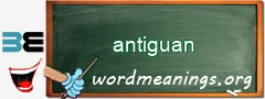 WordMeaning blackboard for antiguan